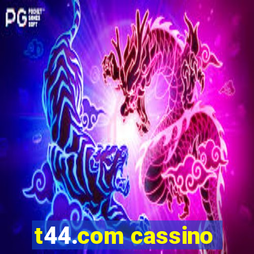 t44.com cassino